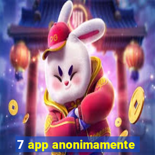 7 app anonimamente